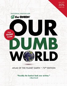cover of the Onion Our Dumb World Atlas